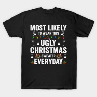 Most Likely To Wear This Christmas Xmas Sweater Everyday T-Shirt